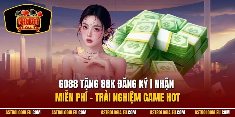 Go88 tặng 88k đăng ký