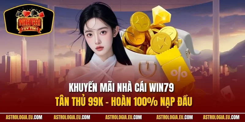 Khuyến mãi nhà cái Win79