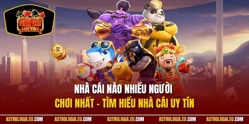 Khám phá top sảnh cược đẳng cấp nhất tại NHÀ CÁI UY TÍN